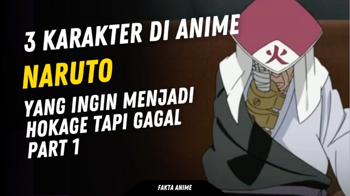 3 Karakter Di Anime Naruto yang ingin mejadi Hokage Tapi Gagal - Part 1