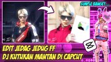 CARA EDIT JEDAG JEDUG FF DJ KUTUKAN MANTAN DI CAPCUT