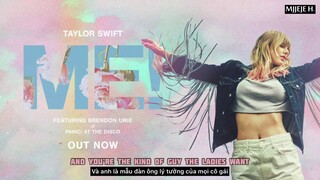 [Vietsub + Lyrics] ME! - Taylor Swift ft. Brandon Urie