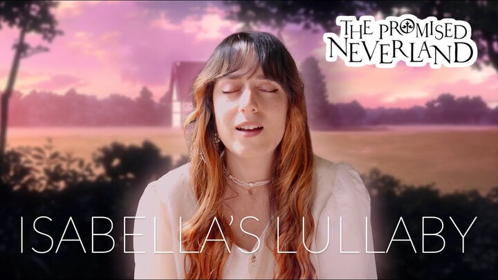 Isabella's Lullaby - The Promised Neverland | Léa Yuna Cover