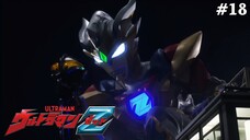 Ultraman Z Tập 18: Tái Thử Thách Của Năm 2020 (Lồng Tiếng)