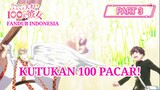 [FANDUB INDONESIA] Kutukan 100 Pacar - 100 Pacar yang Sungguh Sangat Amat Benar-benar Mencintaimu #3