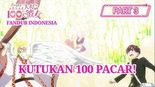 [FANDUB INDONESIA] Kutukan 100 Pacar - 100 Pacar yang Sungguh Sangat Amat Benar-benar Mencintaimu #3