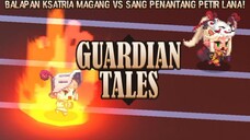 Ksatria Magang Tidak Mau Kalah Dengan Sang Penantang Petir Lana! |Guardian Tales Part 96