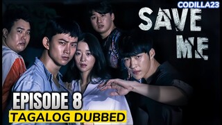 Save Me Episode 8 Tagalog Dubbed