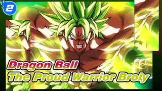 [Dragon Ball]The Proud Warrior Broly