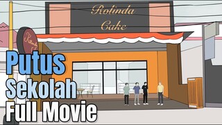 PUTUS SEKOLAH FULL MOVIE - Animasi Sekolah