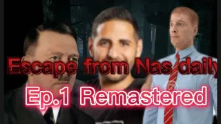 Escape from Nas Daily(Remastered)