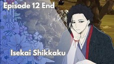 [EPS 12 End] Isekai Shikkaku