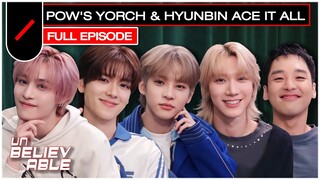 POW's YORCH & HYUNBIN Ace It All, But Still Pre-Debut?! 🤭🥳 | UNBELIEVABLE EP.7