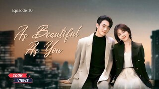 As Beautiful As You (2024) Episode 10 English SUB