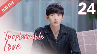 [ENG SUB] Irreplaceable Love 24 (Bai Jingting, Sun Yi)