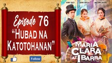 Maria Clara At Ibarra - Episode 76 - "Hubad na Katotohanan"