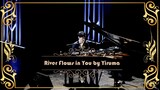 River Flows In You - by Yiruma