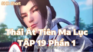 Thái Ất Tiên Ma Lục Tập 19 Phần 1