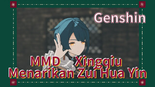 MMD Xingqiu Menarikan Zui Hua Yin