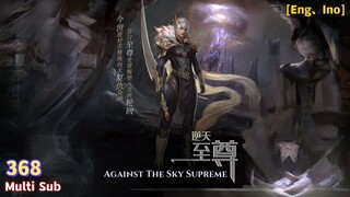 Against The Sky Supreme Episode 368 Sub Indo