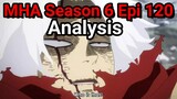 My Hero Academia Season 6 Episode 120 Recap & Analysis