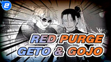 Red Purge | Jujutsu Kaisen / Self-drawn AMV / Geto-centric / Geto & Gojo_2