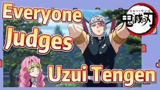 Everyone Judges Uzui Tengen