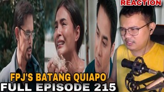 REACTION VIDEO | FPJ's Batang Quiapo Full Episode 215 (December 12, 2023)