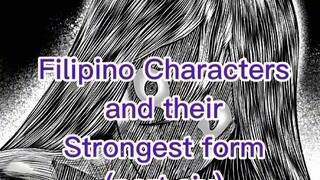 Filipino characters and there strongest form (part6)