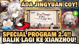 JINGYUAN BALIK LAGI COY!! Jadwal Special Program 2.4!! 🤔 | Honkai: Star Rail