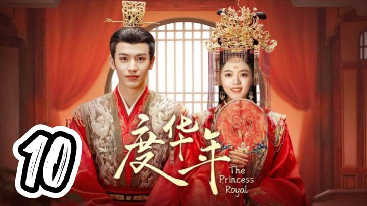 The Princess Royal - Episode 10 [2024] [Chinese]