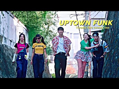 Twenty five twenty one | Uptown Funk / Humor