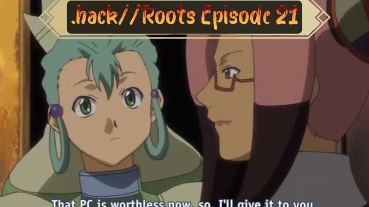 .hack//Roots Episode 21