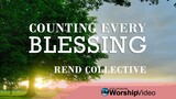 Counting Every Blessing - Rend Collective [With Lyrics]