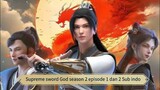 Supreme sword God season 2 episode  1 dan 2 sub indo