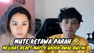 MUTE KETAWA PARAH || MELIHAT REACT MATCH UHIGH PERTAMA BUCIN