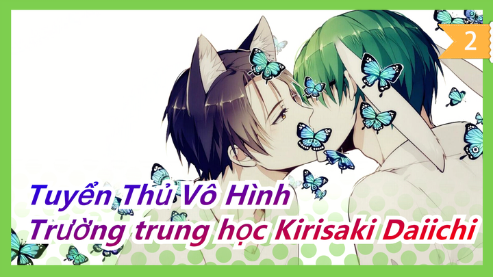 [Tuyển Thủ Vô Hình] Tự Họa Cảnh hài hước của trường trung học Kirisaki Daiichi_2