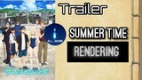 SUMMER TIME RENDERING ~ Official Trailer