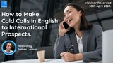 How to Make Cold Calls in English to International Prospects (Webinar Recording)