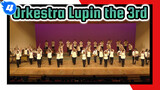 Penampilan Orkestra / Lupin the 3rd | Lagu Pembukaan & Lagu: sing sing sing_4