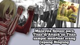 Malaysia Sensor para Titan di Attack on Titan sampai membuat orang Jepang Bingung