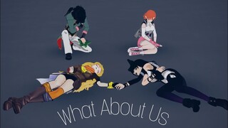 RWBY AMV | What About Us