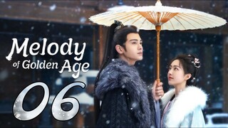 🇨🇳EP 6 | Melody Of Golden Age (2024) [Chang Le Qu]