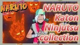 NARUTO Katon Ninjutsu collection