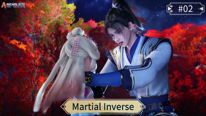 Martial Inverse Episode 02 Subtitle Indonesia