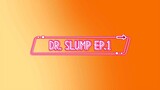 DR. SLUMP EP.1 (ENG SUB.)