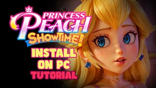 Install Princess Peach Showtime! on PC Tutorial