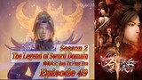 Eps 49 | The Legend of Sword Domain [Jian Yu Feng Yun] Sub Indo