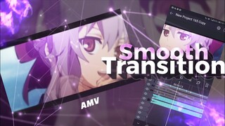 How To Make AMV​ Smooth Transition​ -​ Alight​ motion​