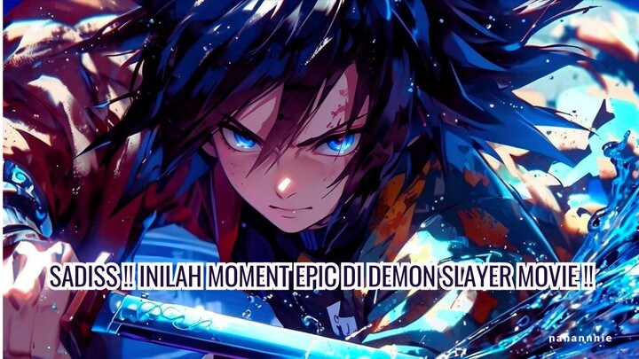 SADISS !! inilah moment epic di Demon Slayer Movie !!