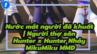 Nước mắt người đã khuất | Người thợ săn Hunter x Hunter Nhảy MikuMiku MMD_1