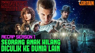 SINI GUE CERITAIN STRANGER THINGS SEASON 1 !! | RECAP 8 EPISODES SEASON 1 STRANGER THINGS