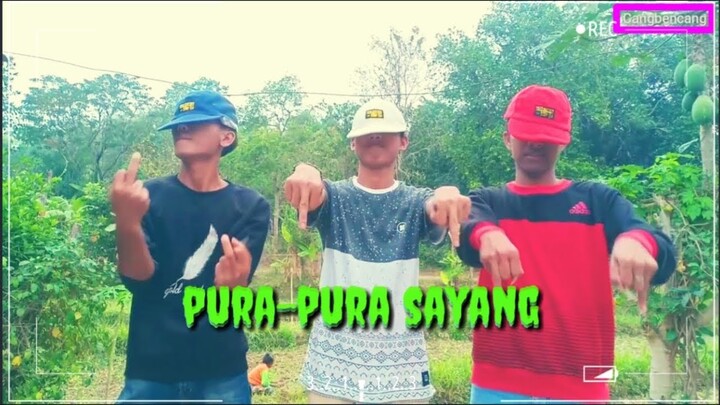 PURA-PURA SAYANG👊